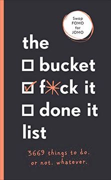 portada The Bucket, F*Ck it, Done it List: 3,669 Things to do. Or Not. Whatever (en Inglés)