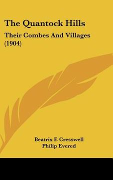 portada the quantock hills: their combes and villages (1904) (en Inglés)