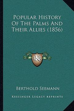 portada popular history of the palms and their allies (1856) (in English)