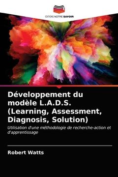 portada Développement du modèle L.A.D.S. (Learning, Assessment, Diagnosis, Solution) (en Francés)