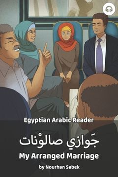 portada My Arranged Marriage: Egyptian Arabic Reader (en Inglés)