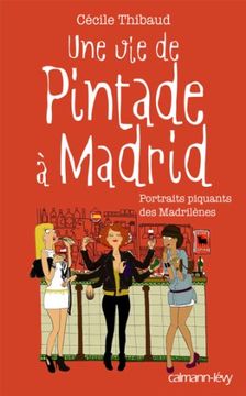 portada Une vie de Pintade a Madrid: Portraits Piquants des Madrilenes
