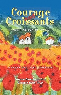 portada courage and croissants, inspiring joyful living, a story and life guid