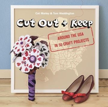 portada Cut Out and Keep: Around the USA in 50 Craft Projects (in English)