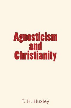 portada Agnosticism and Christianity (in English)