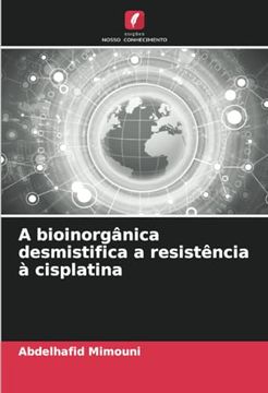 portada A Bioinorgânica Desmistifica a Resistência à Cisplatina (en Portugués)