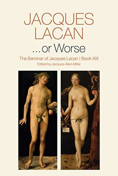 portada Or Worse: The Seminar of Jacques Lacan (Seminar of Jacques Lacan Xix) 