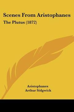portada scenes from aristophanes: the plutus (1872) (en Inglés)