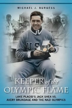 portada Keeper of the Olympic Flame: Lake Placid's Jack Shea vs. Avery Brundage and the Nazi Olympics