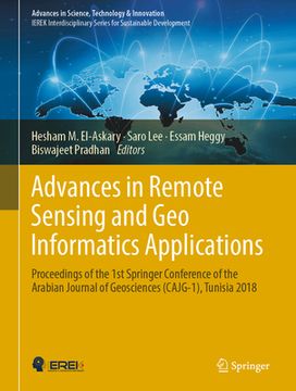 portada Advances in Remote Sensing and Geo Informatics Applications: Proceedings of the 1st Springer Conference of the Arabian Journal of Geosciences (Cajg-1) (in English)