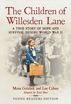 portada The Children of Willesden Lane: A True Story of Hope and Survival During World war ii (en Inglés)