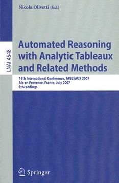 portada automated reasoning with analytic tableaux and related methods: 16th international conference, tableaux 2007, aix en provence, france, july 3-6, 2007,