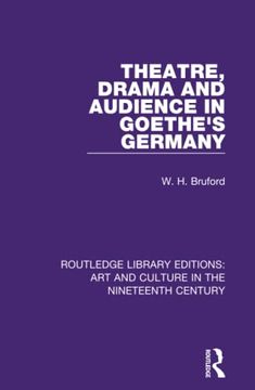 portada Theatre, Drama and Audience in Goethe's Germany (Routledge Library Editions: Art and Culture in the Nineteenth Century) (en Inglés)