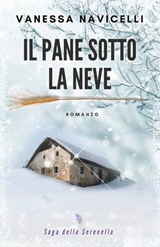 portada Il Pane Sotto la Neve (Saga Della Serenella) 