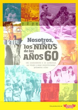 portada Nosotros, los Niños de los Años 60 (in Spanish)