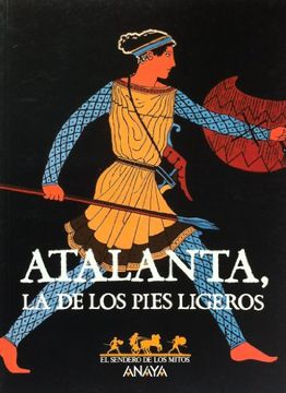 portada Atalanta La De Los Pies Ligeros (Sendero De Los Mitos)