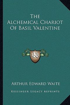portada the alchemical chariot of basil valentine (en Inglés)