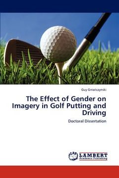 portada the effect of gender on imagery in golf putting and driving (en Inglés)