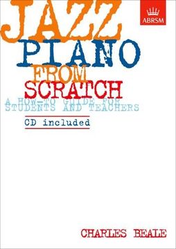 portada Jazz Piano from Scratch: a how-to guide for students and teachers (ABRSM Exam Pieces)