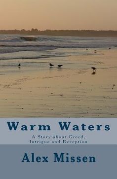 portada Warm Waters: A Story about Greed, Intrigue and Deception (in English)