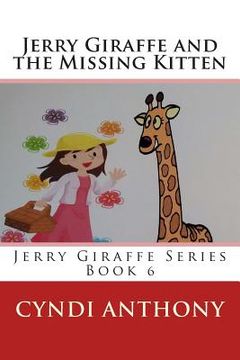 portada Jerry Giraffe and the Missing Kitten: Book 6 (en Inglés)