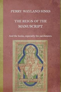 portada The Reign of the Manuscript (en Inglés)