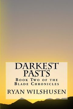 portada Darkest Pasts: Book Two of the Blade Chronicles (en Inglés)