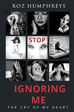 portada Stop Ignoring me: The cry of my Heart (in English)