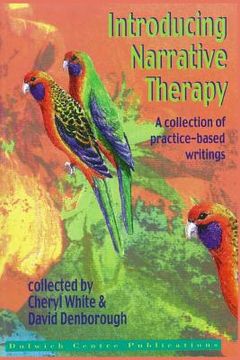 portada Introducing Narrative Therapy: A Collection of Practice-Based Writing: A Collection of Practice Based Writings (en Inglés)