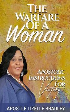 portada The Warfare of A Woman: Apostolic Instructions For Victory (en Inglés)