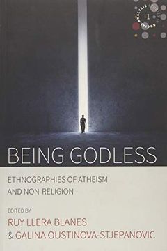 portada Being Godless: Ethnographies of Atheism and Non-Religion (Studies in Social Analysis) 