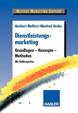 portada Dienstleistungsmarketing: Grundlagen - Konzepte - Methoden (en Alemán)