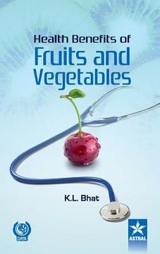 portada Health Benifits of Fruits and Vegetables (en Inglés)