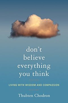 portada Don't Believe Everything you Think: Living With Wisdom and Compassion (en Inglés)