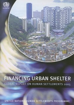 portada Financing Urban Shelter: Global Report on Human Settlements 2005 (en Inglés)