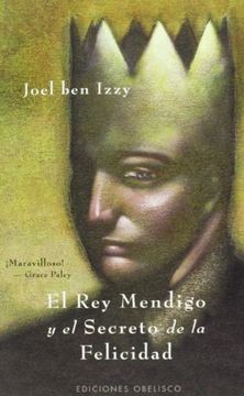 portada El Rey Mendigo y El Secreto de La Felicidad (in Spanish)