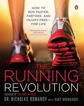 portada The Running Revolution: How to run Faster, Farther, and Injury-Free--For Life (en Inglés)