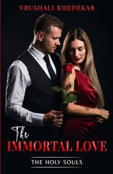 portada The Immortal Love: The Holy Souls and True Love Never Die. (in English)