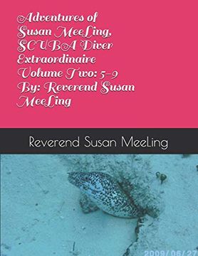 portada Adventures of Susan Meeling, Scuba Diver Extraordinaire Volume Two: 5 Through 9 by: Reverend Susan Meeling (en Inglés)