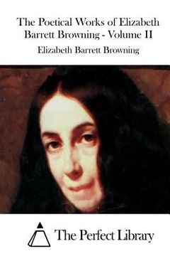 portada The Poetical Works of Elizabeth Barrett Browning - Volume II (in English)
