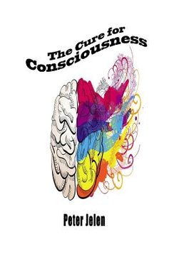 portada The Cure for Consciousness: A Flash Novel (en Inglés)