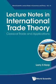 portada Lecture Notes in International Trade Theory: Classical Trade and Applications (en Inglés)