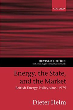 portada Energy, the State, and the Market: British Energy Policy Since 1979 (en Inglés)