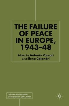 portada The Failure of Peace in Europe, 1943-48 (en Inglés)