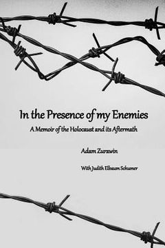 portada In the Presence of my Enemies: A Memoir of the Holocaust and its Aftermath (en Inglés)