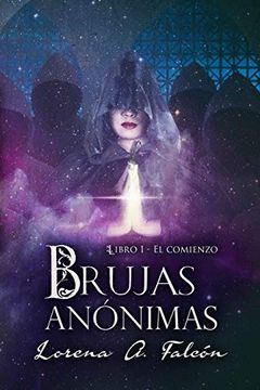 portada Brujas Anónimas: Libro i - el Comienzo: 1 (in Spanish)