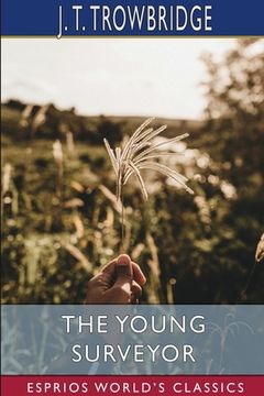 portada The Young Surveyor (Esprios Classics): or, Jack on the Prairies (in English)