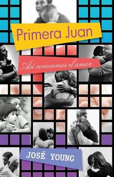 portada Primera Juan: Así conocemos el amor