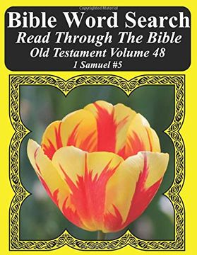 portada Bible Word Search Read Through the Bible old Testament Volume 48: 1 Samuel #5 Extra Large Print (Bible Word Search Puzzles Jumbo Print Flower Lover's Edition old Testament) (en Inglés)