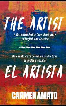 portada The Artist/El Artista: A detective story in Spanish and English for language learning (en Inglés)